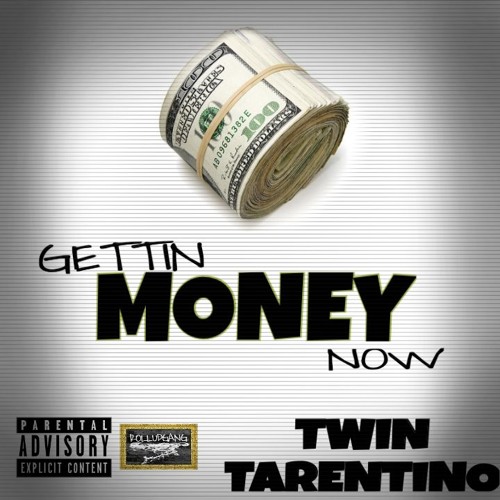 Gettin Money Now by Twin Tarentino | Free Listening on ...