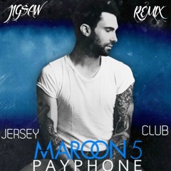 Maroon 5 - Payphone Ft. JIG$AW AKA.D`Lanez ( JERSEY CLUB REMIX ) #VMGTRYOUT