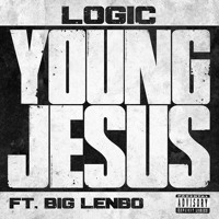 Logic - Young Jesus (Ft. Big Lenbo)