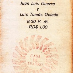 Recital DOS, Juan Luis Guerra y Luis Tomás Oviedo