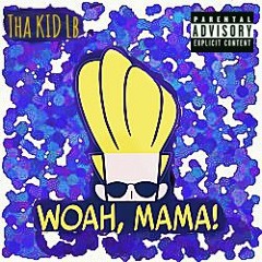 Woah! - Tha KID Lb