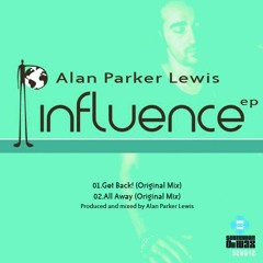 ALAN PARKER LEWIS - GET BACK (original mix) PROMO ON TRAXSOURCE