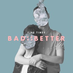 Bad::Better