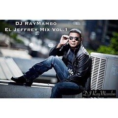 DJ RayMambo - EL Jeffrey Mix Vol.1
