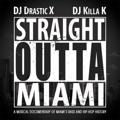 Straight Outta Miami (Bass & Hip-Hop Mix) *Full 77 Minute Mix*
