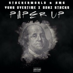 Paper Up - Yung Overtime × Donz Stacks