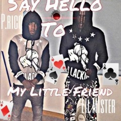 P.Rico X Lil Mister Say Hello Part 2