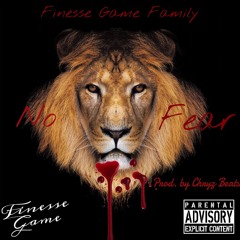 Finesse Game Family "NO FEAR" (Prod. by Chrzy Beats)