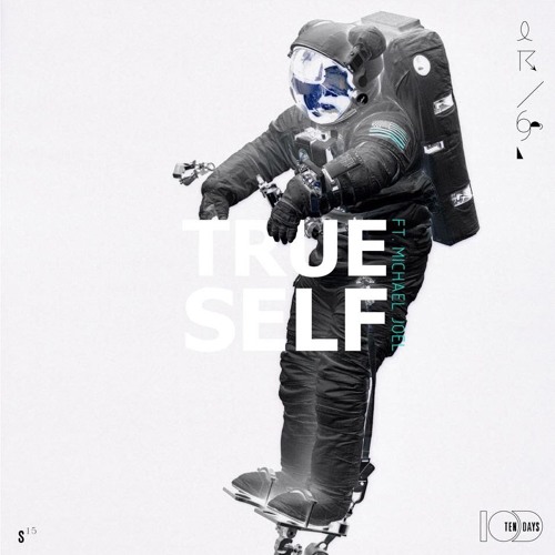 Ten Days - True Self (Ft. Michael Joel)