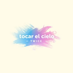 Hillsong United - Touch the Sky (Tocar el cielo) (cover en español by TWICE)