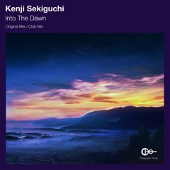 Kenji Sekiguchi - Into The Dawn (Original Mix) [Preview]