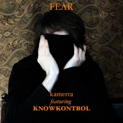 FEAR featuring KnowKontrol