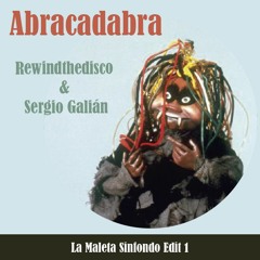 Abracadabra - La Maleta Sinfondo Edit By Rewindthedisco & Sergio Galián ( La bola de cirstal )