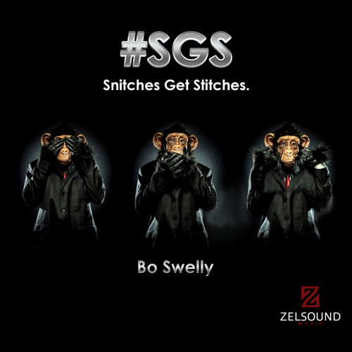 Bo Swelly - (S.G.S.) Snitches Get Stitches (Prod by Maki) [Thizzler.com Exclusive]