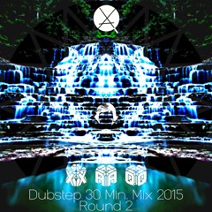 Dubstep 30 Min. Mix 2015 Round 2