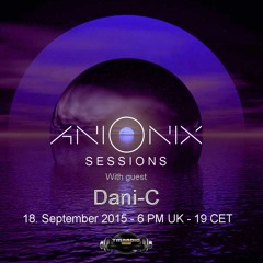 Dani-C - Ani Onix Sessions Guest Mix - Sep 2015 - On Nube Music Radio And TM Radio