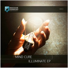 MHR121 Mind Cure - Illuminate EP [Out October 05]