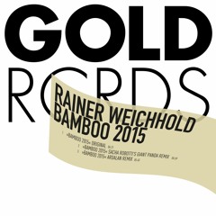 Rainer Weichhold - Bamboo 2015 (Sacha Robotti's Giant Panda Remix) (Gold Records)