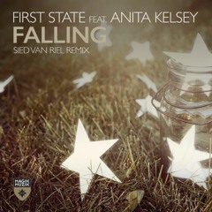 First State Ft Anita Kelsey - Falling (Sied Van Riel Remix) Out Now!