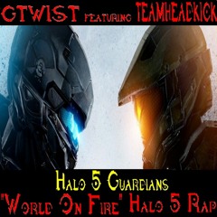 World On Fire - (Halo 5 Rap) x TEAMHEADKICK