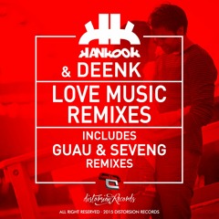 [DSTR134]Hankook & Deenk - Love Music (Guau Remix)