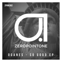 Oganes - So Good (Original Mix) [FREE DOWNLOAD]