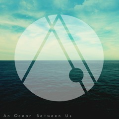 An Ocean Between Us