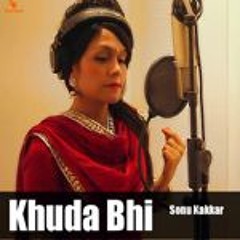 Khuda Bhi -Sonu Kakkar