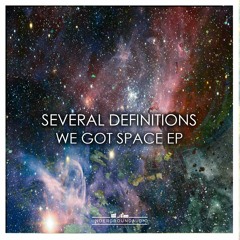 Several Definitions - We Got Space (OUT NOW on Underground Audio)