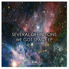 Several Definitions - We Got Space EP (OUT NOW on Underground Audio)