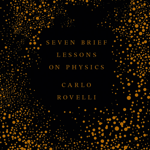 Seven Lessons On Physics written and read by Carlo Carlo Rovelli ...
