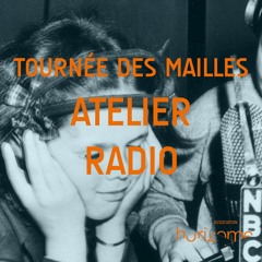 Atelier Radio Tournée des Mailles 2015