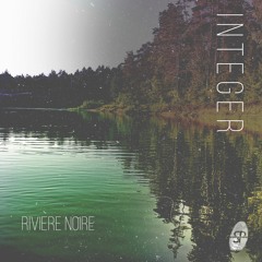 Integer - Rivière Noire EP Teaser