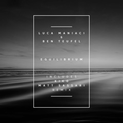 Luca Maniaci. Ben Teufel - Equilibrium (Matt Sassari Remix) [Antura Records]