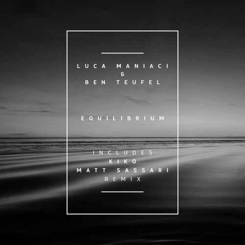 Luca Maniaci. Ben Teufel - Equilibrium (Matt Sassari Remix) [Antura Records]