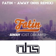 AWAY By Fatin S.L - NHS (REMIX PREVIEW)(vocal less)