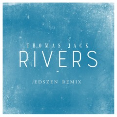 Thomas Jack-Rivers(Edszen Remix)