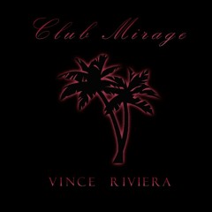 Vince Riviera - Club Mirage