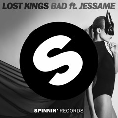 Lost Kings - Bad ft. Jessame (Radio Edit)