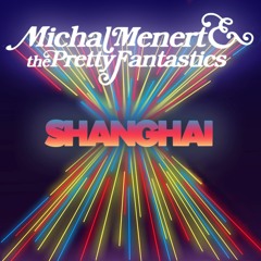 Michal Menert & the Pretty Fantastics - Shanghai