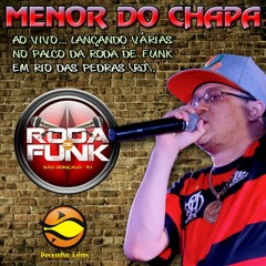 MC Menor do Chapa :: Ao vivo na Roda de Funk ::