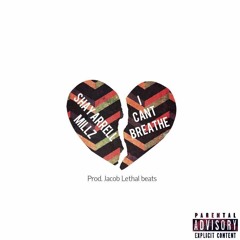 I Cant Breathe ft DCM Millzy (Prod by. JacobLethalBeats)
