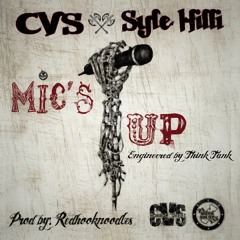 (Mic's Up)CVS x Syle Hilli Prod By: Redhooknoodles