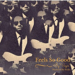 Feels So Good By Voyce* Prod. By Sookz