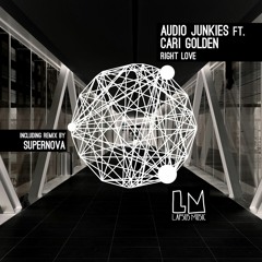 Audio Junkies ft Cari Golden "Right Love" (Dub Mix)
