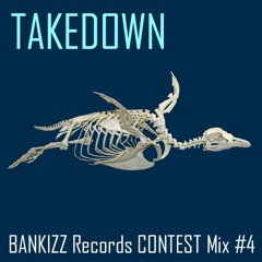 BKZCAST043 - TAKEDOWN - Bankizz Contest Mix