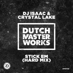 Isaac & Crystal Lake - Stick 'Em (Hard Radio Edit) [DMW158]