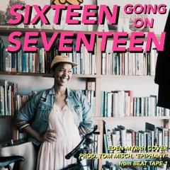 Sixteen Going On Seventeen Cover (Prod. by Tom Misch, "Epiphany")
