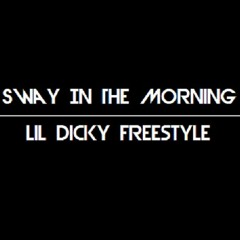 Lil Dicky - Sway In The Morning Freestyle