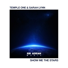 Temple One & Sarah Lynn - Show Me The Stars (Original Mix)